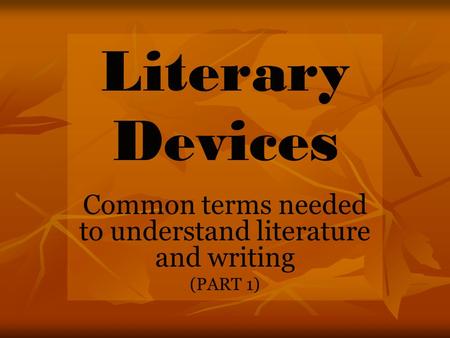 Common terms needed to understand literature and writing (PART 1)