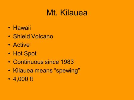 Mt. Kilauea Hawaii Shield Volcano Active Hot Spot