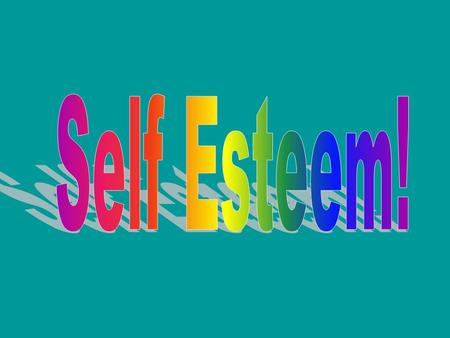 Self Esteem!.