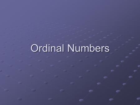 Ordinal Numbers.