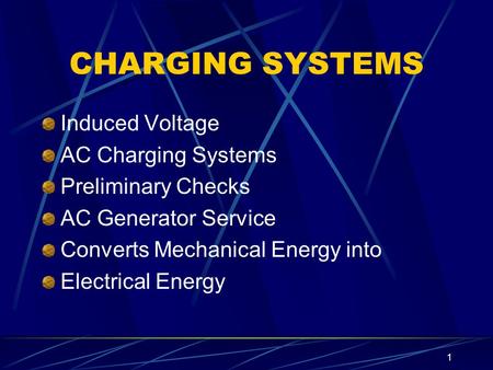 CHARGING SYSTEMS Induced Voltage AC Charging Systems