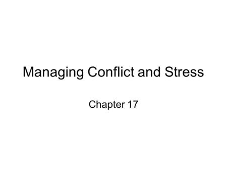 Managing Conflict and Stress