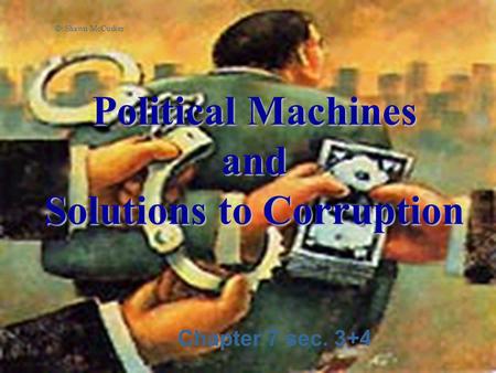 Political Machines and Solutions to Corruption