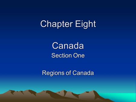 Section One Regions of Canada