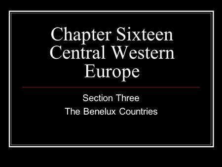 Chapter Sixteen Central Western Europe