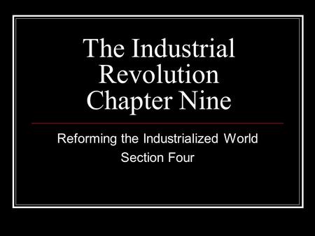 The Industrial Revolution Chapter Nine