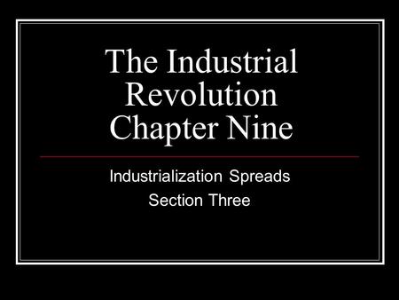 The Industrial Revolution Chapter Nine