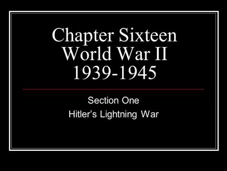 Chapter Sixteen World War II