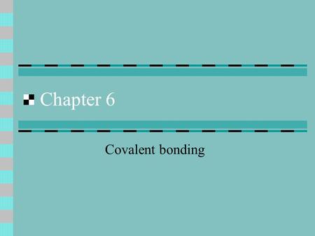 Chapter 6 Covalent bonding. Makes molecules Specific atoms joined by sharing electrons Molecular compound Sharing by different elements Diatomic molecules.