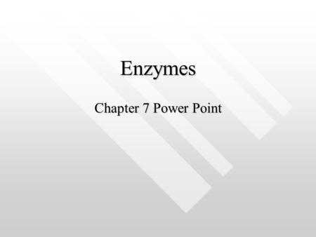 Enzymes Chapter 7 Power Point What do enzymes do? Enzymes speed up chemical reactionsEnzymes speed up chemical reactions A candy bar will break down.