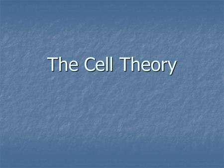 The Cell Theory.