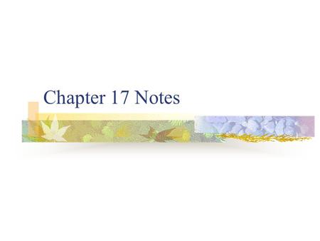 Chapter 17 Notes.
