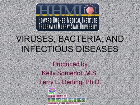 VIRUSES, BACTERIA, AND INFECTIOUS DISEASES