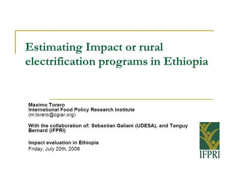 Estimating Impact or rural electrification programs in Ethiopia