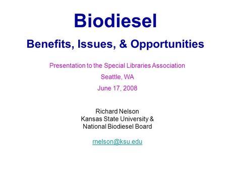 Biodiesel Benefits, Issues, & Opportunities