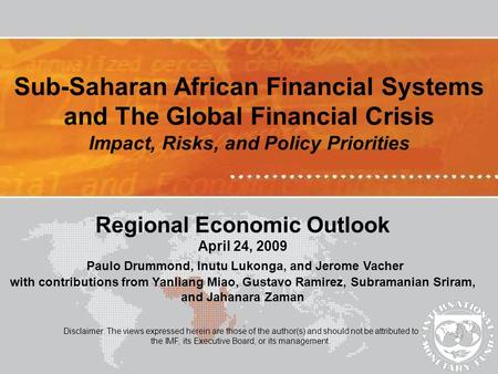 Disclaimer: The views expressed herein are those of the author(s) and should not be attributed to the IMF, its Executive Board, or its management. Sub-Saharan.