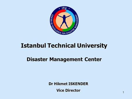 Istanbul Technical University Disaster Management Center