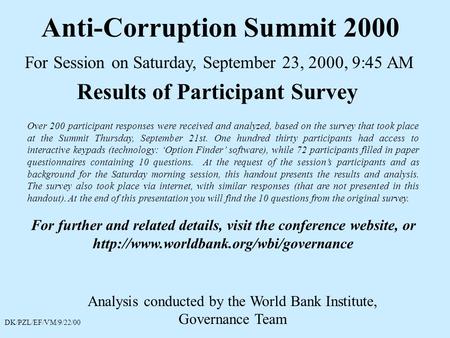 Anti-Corruption Summit 2000 For Session on Saturday, September 23, 2000, 9:45 AM Analysis conducted by the World Bank Institute, Governance Team Results.