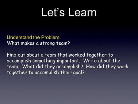 Let’s Learn Understand the Problem: What makes a strong team?