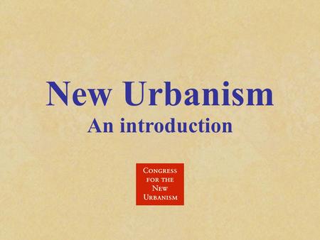New Urbanism An introduction. Across North America, and around the world, an urban design movement called New Urbanism is changing the way our cities.