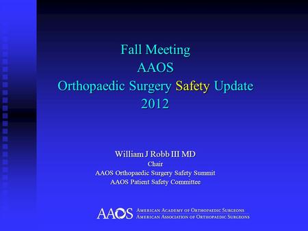 Orthopaedic Surgery Safety Update 2012