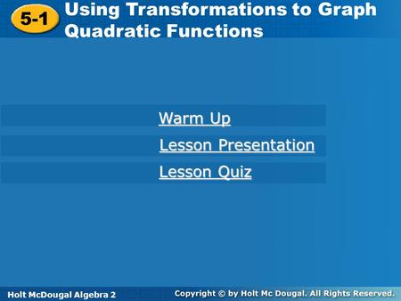 Using Transformations to Graph Quadratic Functions 5-1