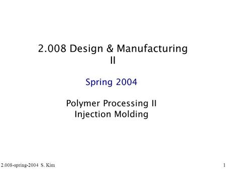 2.008 Design & Manufacturing II