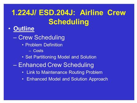 1.224J/ ESD.204J: Airline Crew Scheduling