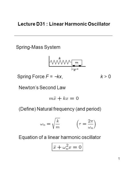 Lecture D31 : Linear Harmonic Oscillator