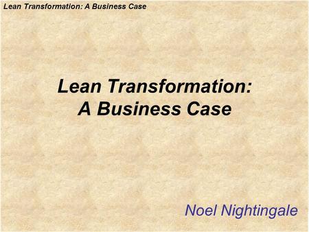 Lean Transformation: A Business Case