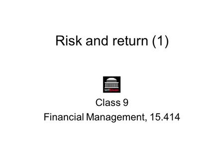Risk and return (1) Class 9 Financial Management, 15.414.