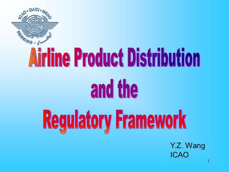 1 Y.Z. Wang ICAO 2 Tourism and Aviation Int. Tourist Arrivals Int. Pax Carried.