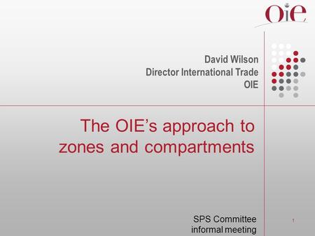 The OIE’s approach to zones and compartments