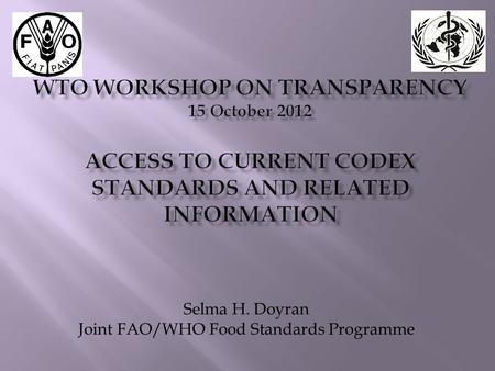 Selma H. Doyran Joint FAO/WHO Food Standards Programme