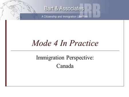 Mode 4 In Practice Immigration Perspective: Canada.