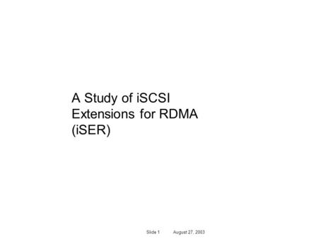 A Study of iSCSI Extensions for RDMA (iSER)