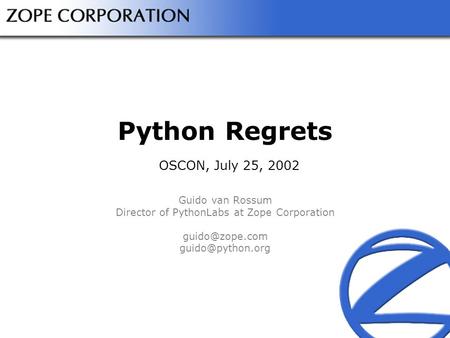 Python Regrets OSCON, July 25, 2002