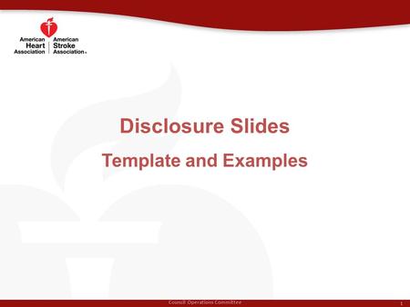 Disclosure Slides Council Operations Committee 1 Template and Examples.