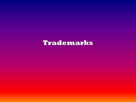 Trademarks. Trademark A commercial symbol, word, name or other device that identifies and distinguishes products of a particular firm Trademark law entitles.