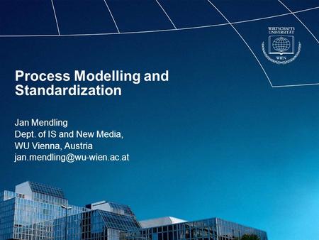 Process Modelling and Standardization