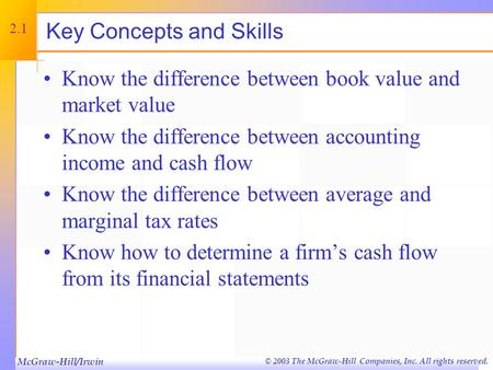 © 2003 The McGraw-Hill Companies, Inc. All rights reserved. Financial Statements, Taxes and Cash Flow Chapter Two.