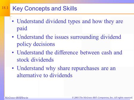 © 2003 The McGraw-Hill Companies, Inc. All rights reserved. Dividends and Dividend Policy Chapter Eighteen.