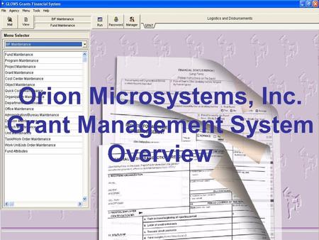 Orion Microsystems, Inc. Grant Management System Overview.