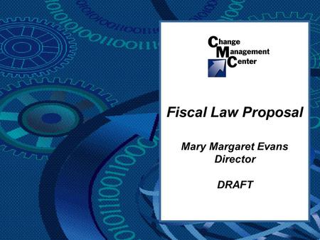 Fiscal Law Proposal Mary Margaret Evans Director DRAFT.