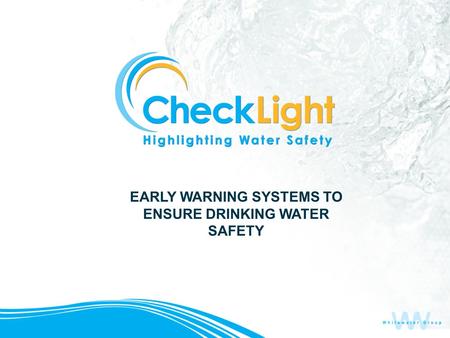 EARLY WARNING SYSTEMS TO ENSURE DRINKING WATER SAFETY.