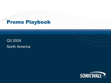 Promo Playbook Q3 2009 North America. 2 Q3 Promotion Summary Money Saving Customer Offer – Clean Wireless PromoClean Wireless Promo CDP BOGO - Buy One,