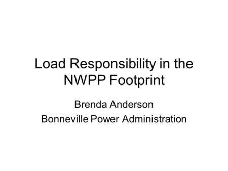 Load Responsibility in the NWPP Footprint