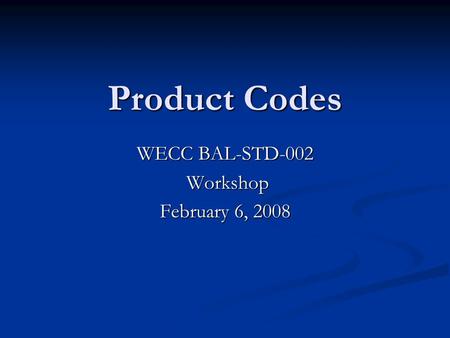 WECC BAL-STD-002 Workshop February 6, 2008