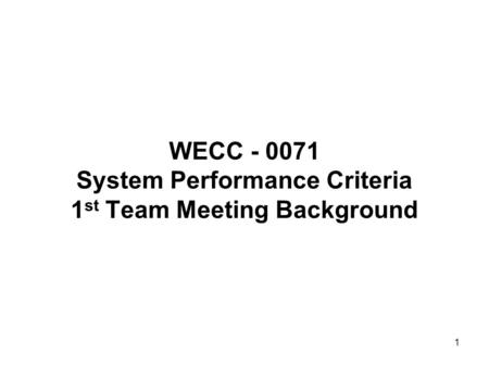 WECC System Performance Criteria 1st Team Meeting Background