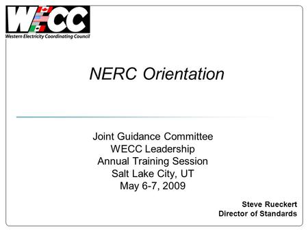 NERC Orientation Joint Guidance Committee WECC Leadership